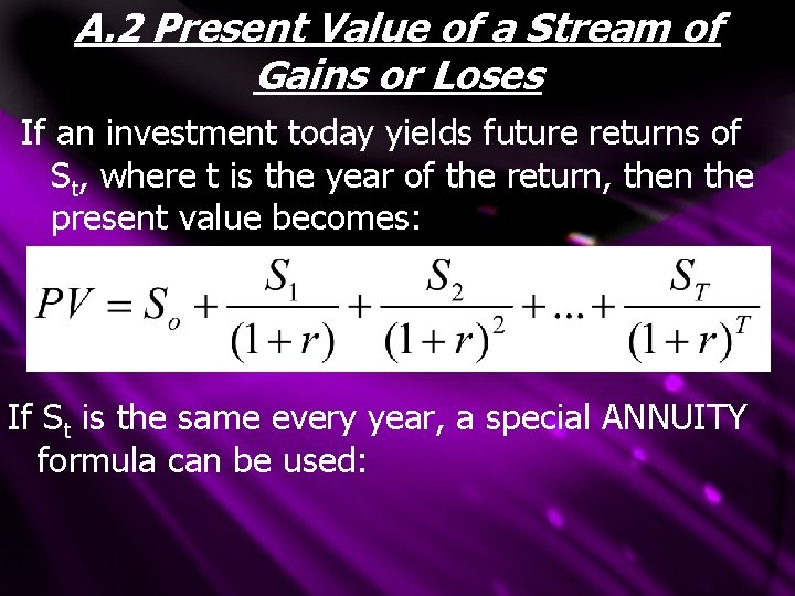 A. 2 Present Value of a Stream of Gains or Loses If an investment A. 2 Present Value of a Stream of Gains or Loses If an investment
