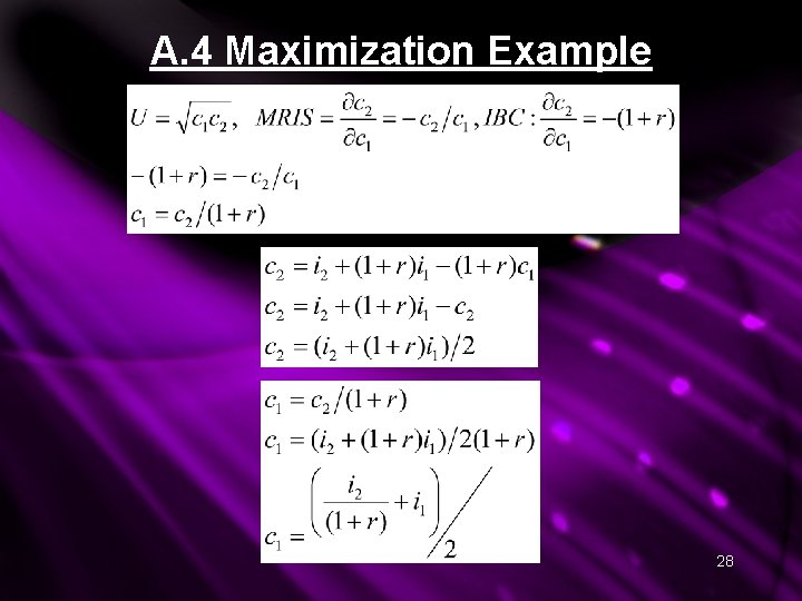 A. 4 Maximization Example 28 A. 4 Maximization Example 28