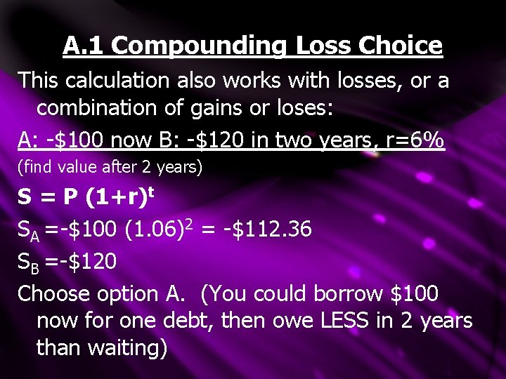 A. 1 Compounding Loss Choice This calculation also works with losses, or a combination A. 1 Compounding Loss Choice This calculation also works with losses, or a combination
