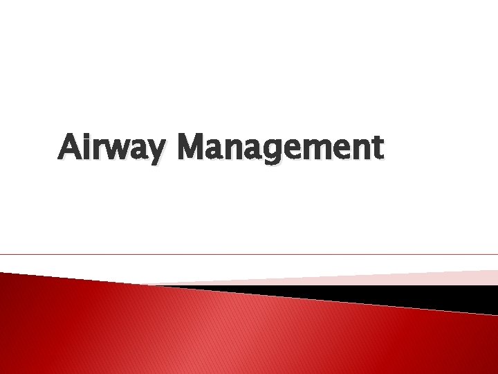 Airway Management 