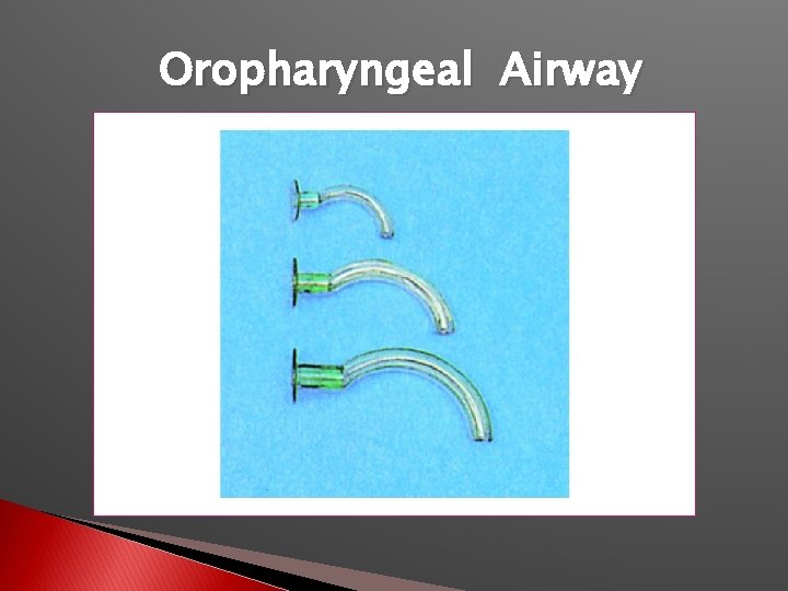 Oropharyngeal Airway 