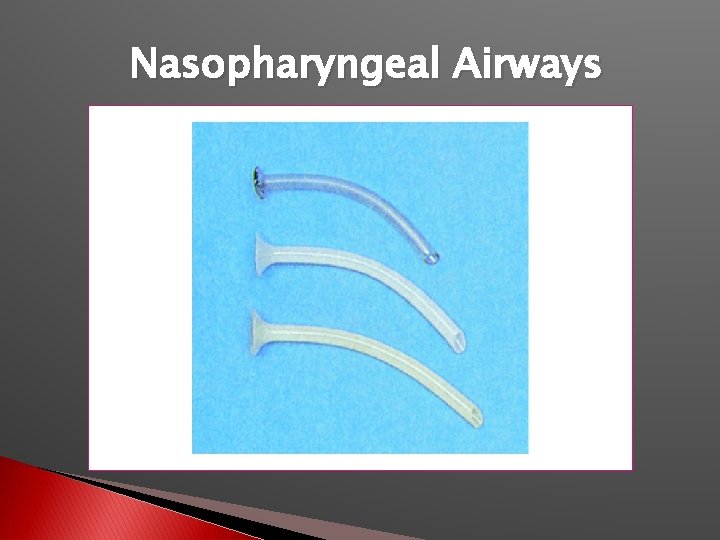 Nasopharyngeal Airways 