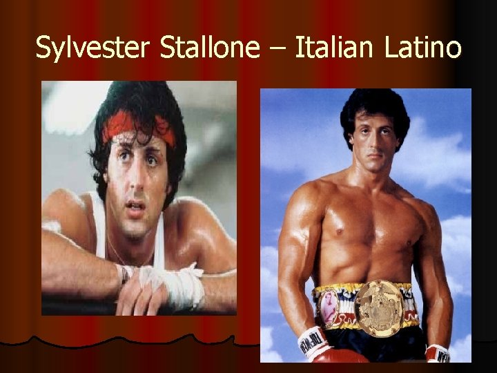Sylvester Stallone – Italian Latino 
