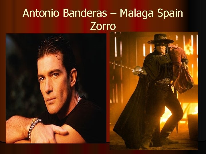 Antonio Banderas – Malaga Spain Zorro 