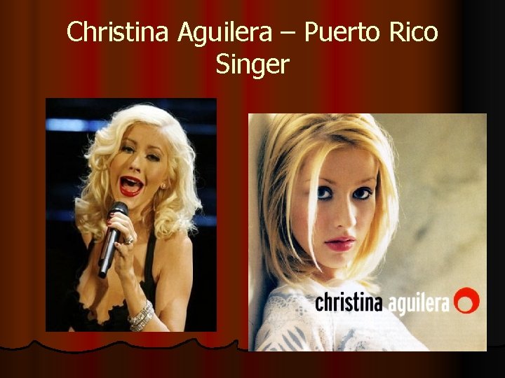 Christina Aguilera – Puerto Rico Singer 