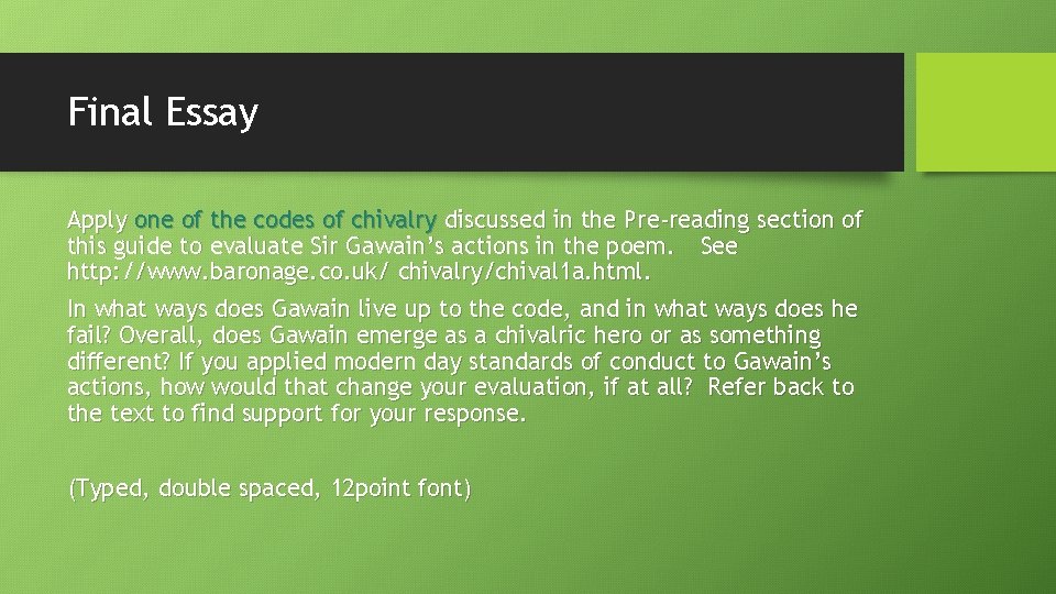 Final Essay Apply one of the codes of chivalry discussed in the Pre-reading section