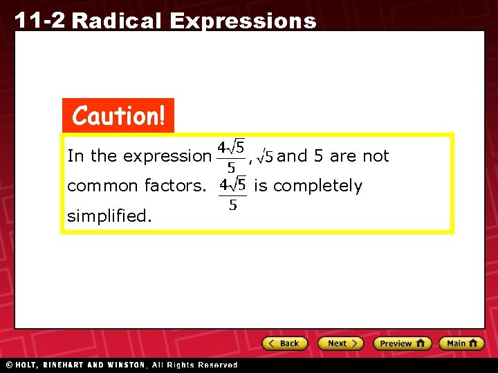 11 -2 Radical Expressions Caution! In the expression common factors. simplified. and 5 are 11 -2 Radical Expressions Caution! In the expression common factors. simplified. and 5 are