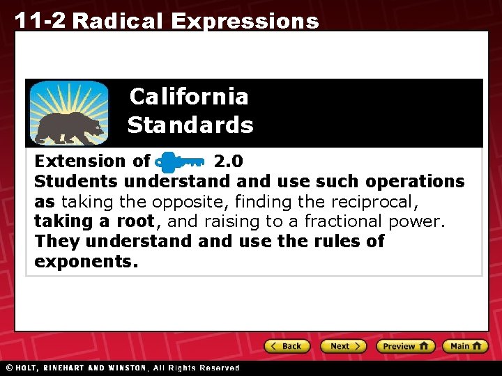 11 -2 Radical Expressions California Standards Extension of 2. 0 Students understand use such 11 -2 Radical Expressions California Standards Extension of 2. 0 Students understand use such