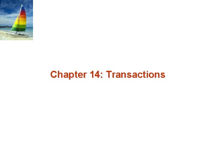 Chapter 14: Transactions 