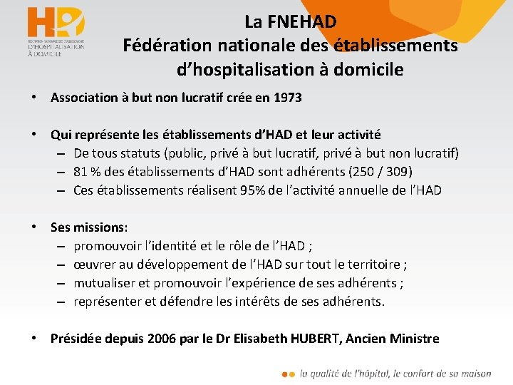 La FNEHAD Fédération nationale des établissements d’hospitalisation à domicile • Association à but non