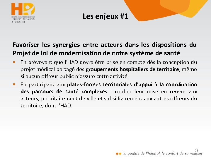 Les enjeux #1 Favoriser les synergies entre acteurs dans les dispositions du Projet de