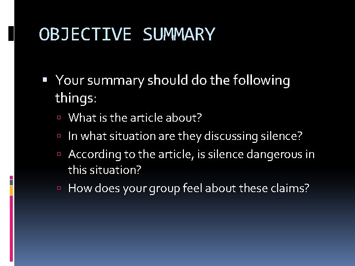 OBJECTIVE SUMMARY Your summary should do the following things: What is the article about? OBJECTIVE SUMMARY Your summary should do the following things: What is the article about?