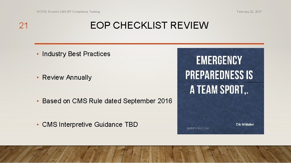 HCPSC Road to CMS EP Compliance Training 21 EOP CHECKLIST REVIEW • Industry Best