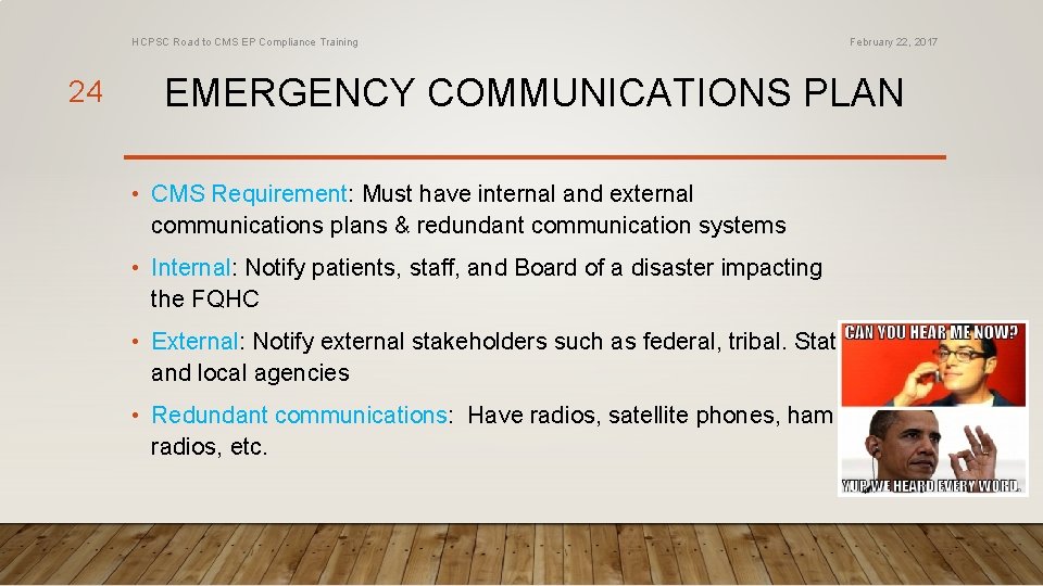 HCPSC Road to CMS EP Compliance Training 24 February 22, 2017 EMERGENCY COMMUNICATIONS PLAN