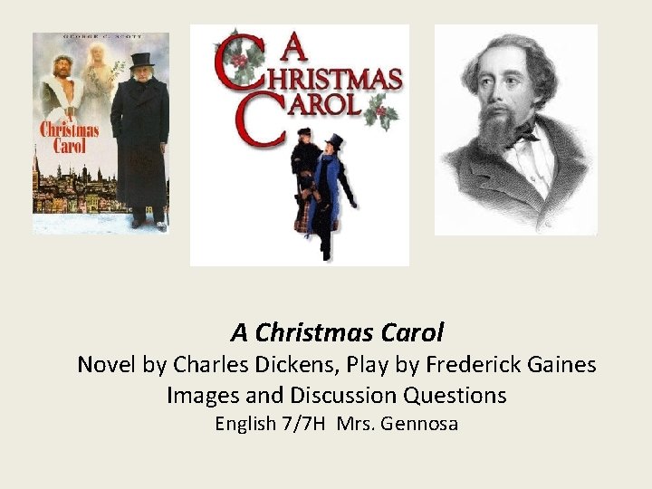 A Christmas Carol Novel by Charles Dickens, Play by Frederick Gaines Images and Discussion