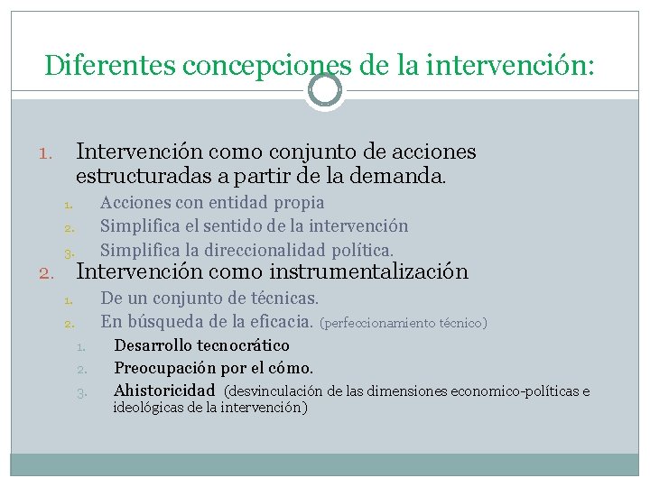 Diferentes concepciones de la intervención: Intervención como conjunto de acciones estructuradas a partir de