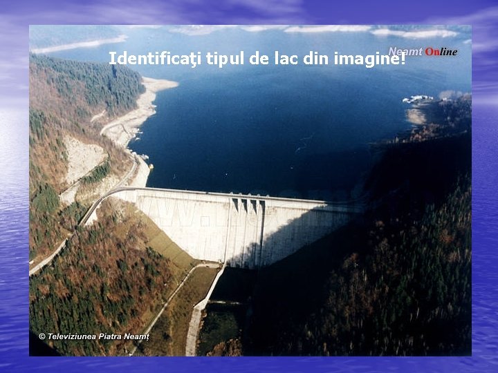 Identificaţi tipul de lac din imagine! 