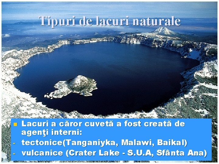 Tipuri de lacuri naturale n - Lacuri a căror cuvetă a fost creată de