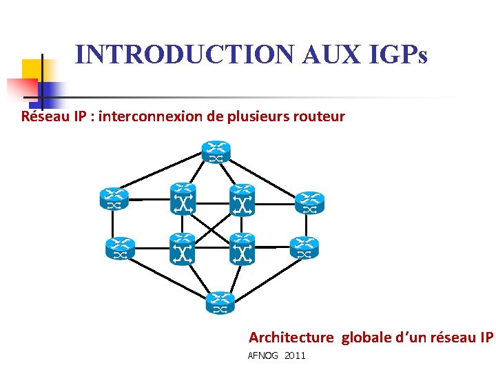 Ateliers SIF AFNOG 2010 OSPF Prepared by Brice