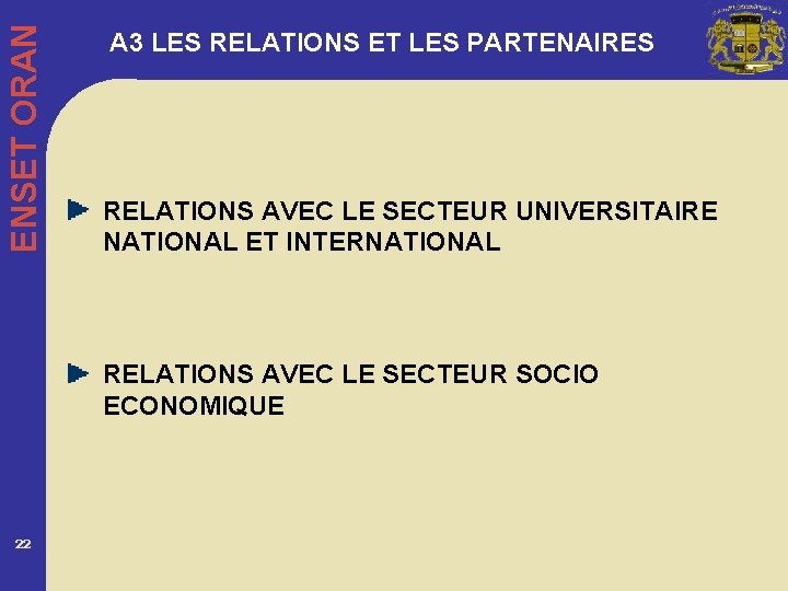 ENSET ORAN A 3 LES RELATIONS ET LES PARTENAIRES RELATIONS AVEC LE SECTEUR UNIVERSITAIRE