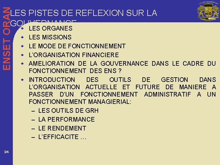 ENSET ORAN LES PISTES DE REFLEXION SUR LA GOUVERNANCE 24 w w w LES