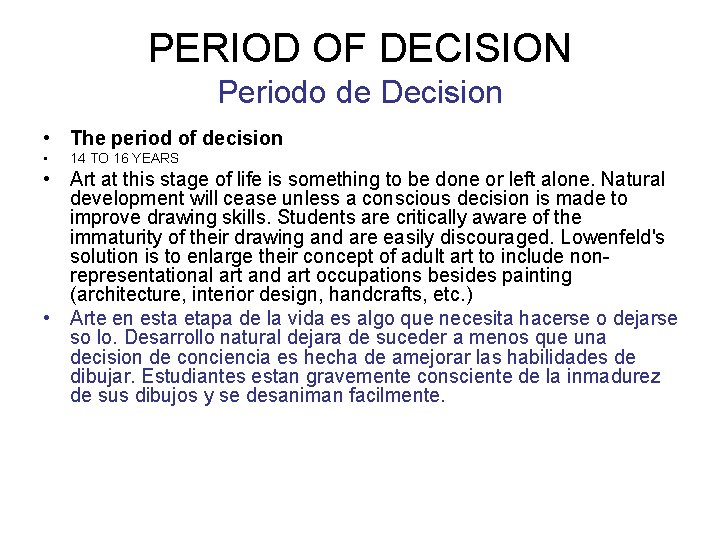 PERIOD OF DECISION Periodo de Decision • The period of decision • 14 TO