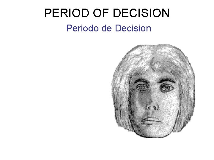 PERIOD OF DECISION Periodo de Decision 