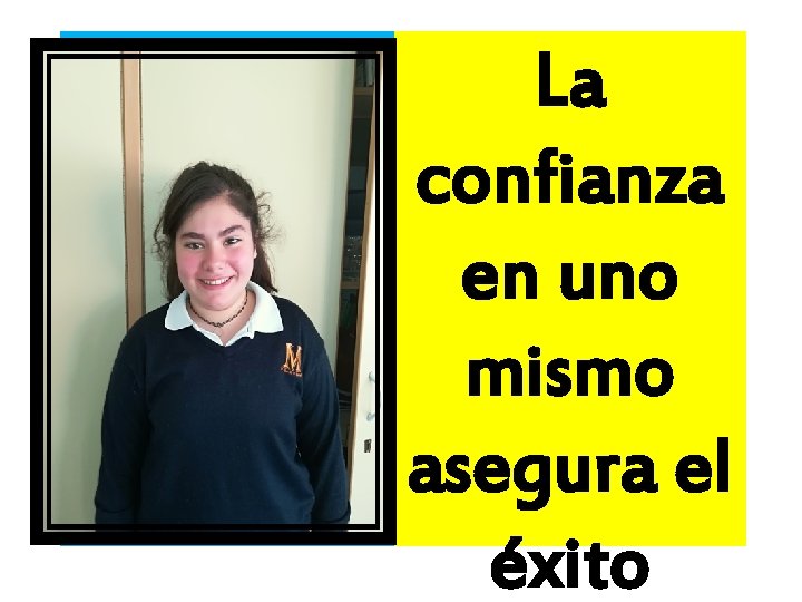 La confianza en uno mismo asegura el éxito 