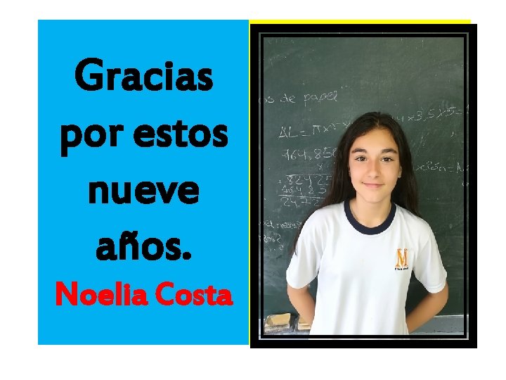Gracias por estos nueve años. Noelia Costa 