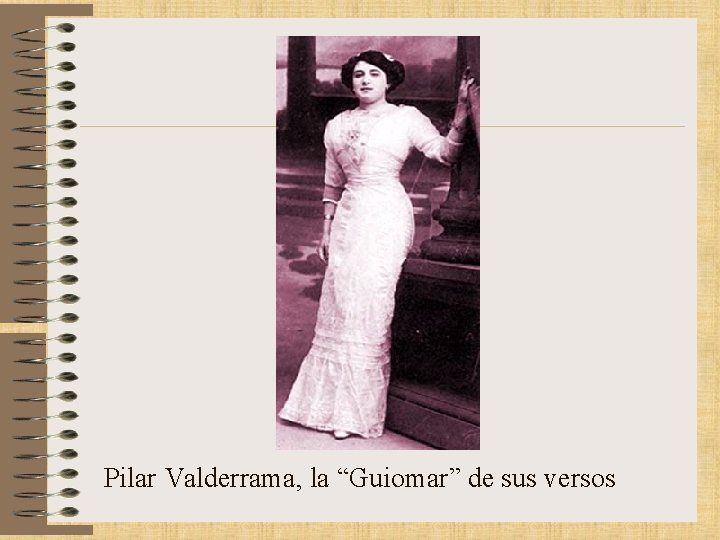 Pilar Valderrama, la “Guiomar” de sus versos 