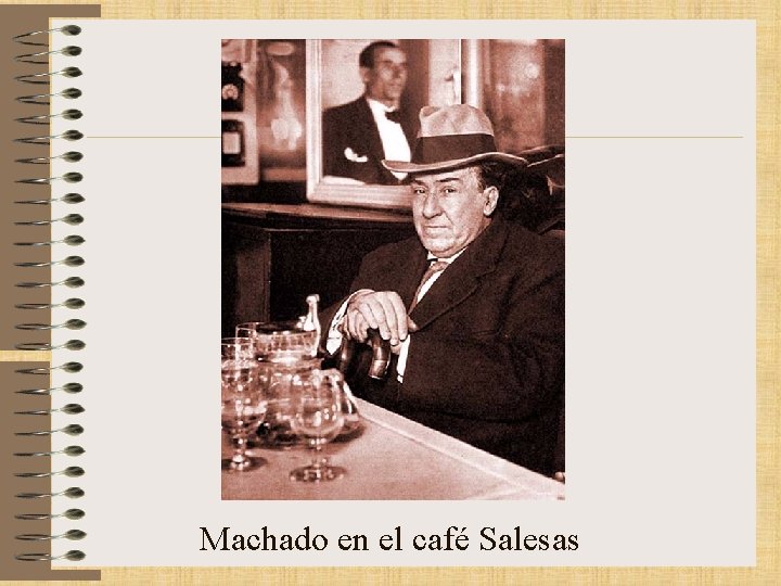 Machado en el café Salesas 
