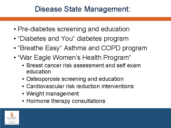 Disease State Management: • Pre-diabetes screening and education • “Diabetes and You” diabetes program