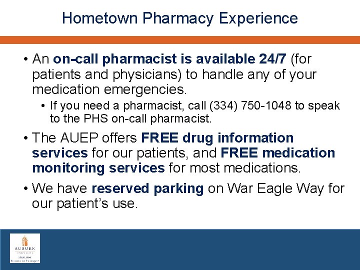 Hometown Pharmacy Experience • An on-call pharmacist is available 24/7 (for patients and physicians)