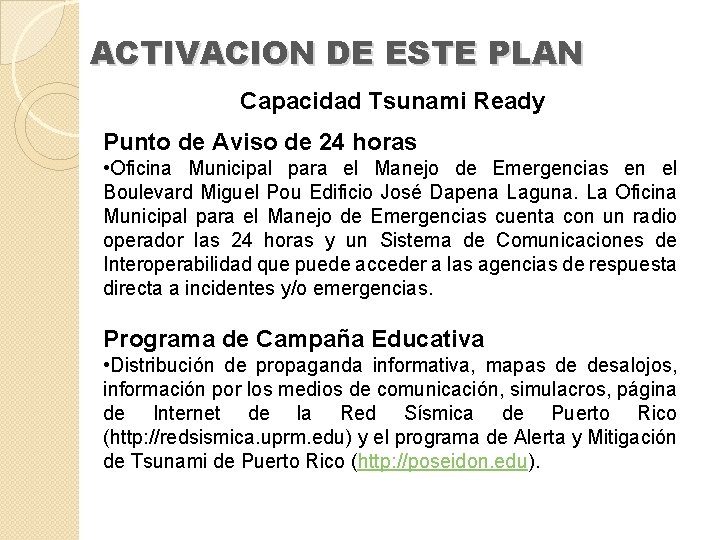 ACTIVACION DE ESTE PLAN Capacidad Tsunami Ready Punto de Aviso de 24 horas •