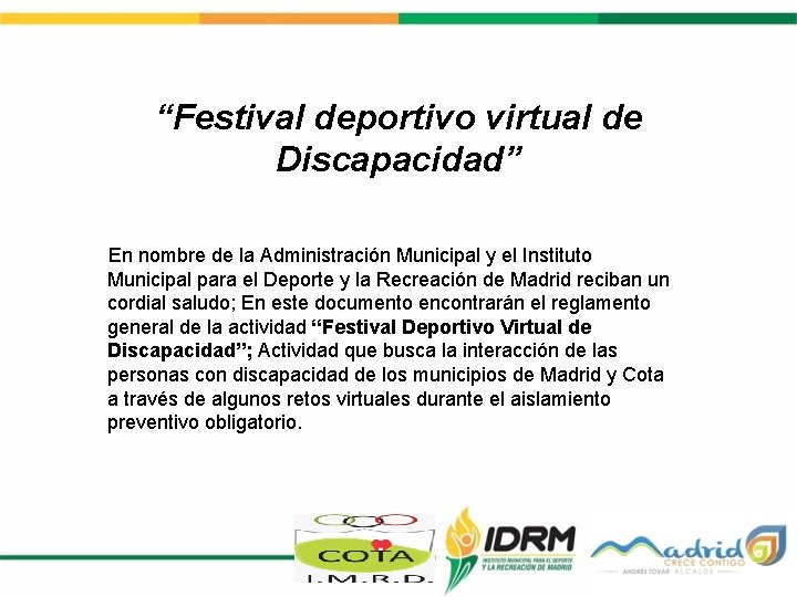 “Festival deportivo virtual de Discapacidad” En nombre de la Administración Municipal y el Instituto