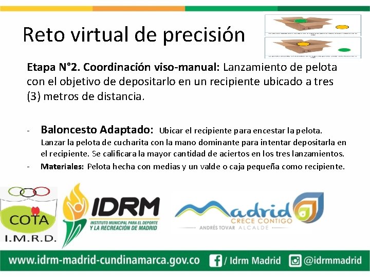 Reto virtual de precisión Etapa N° 2. Coordinación viso-manual: Lanzamiento de pelota con el