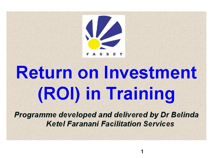 Return on Investment (ROI) in Training Programme developed and delivered by Dr Belinda Ketel