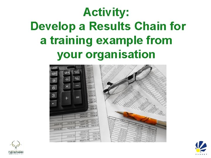 Activity: Develop a Results Chain for a training example from your organisation 