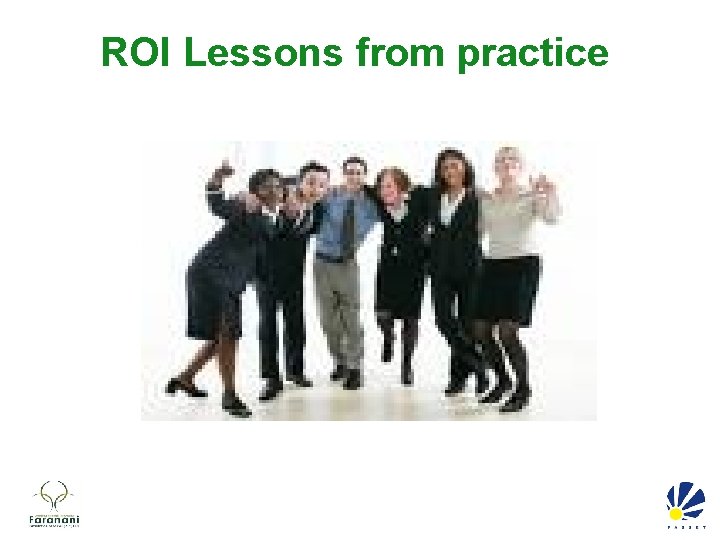 ROI Lessons from practice 