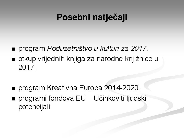 Posebni natječaji n n program Poduzetništvo u kulturi za 2017. otkup vrijednih knjiga za