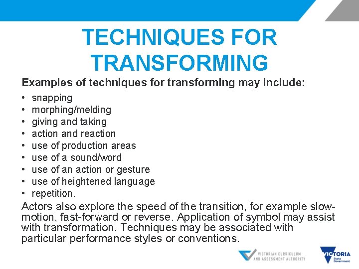 TECHNIQUES FOR TRANSFORMING Examples of techniques for transforming may include: • • • snapping