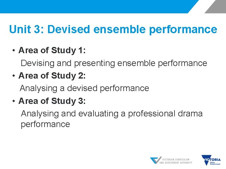 Unit 3: Devised ensemble performance • Area of Study 1: Devising and presenting ensemble