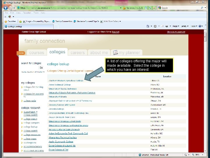 A list of colleges offering the major will made available. Select the college in