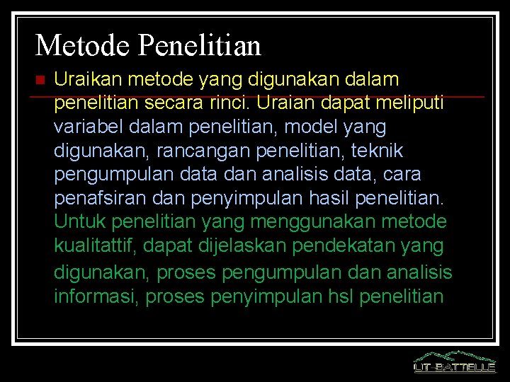 Metode Penelitian n Uraikan metode yang digunakan dalam penelitian secara rinci. Uraian dapat meliputi