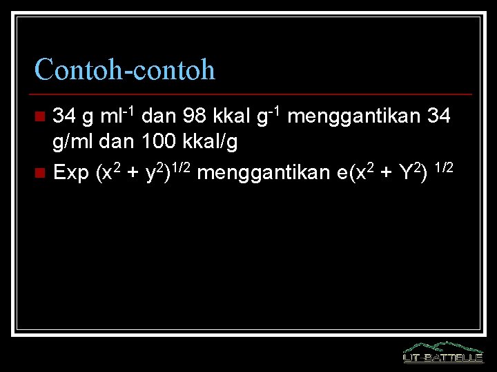 Contoh-contoh 34 g ml-1 dan 98 kkal g-1 menggantikan 34 g/ml dan 100 kkal/g