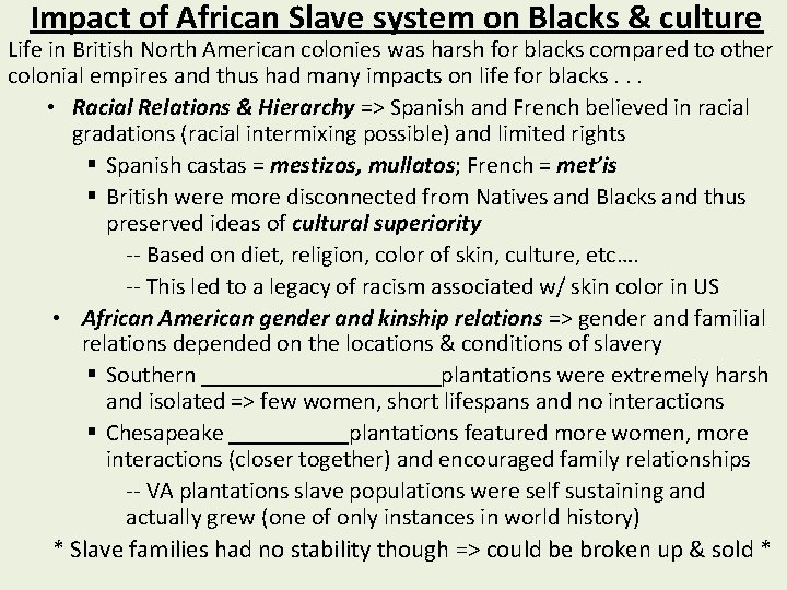 Impact of African Slave system on Blacks & culture Life in British North American