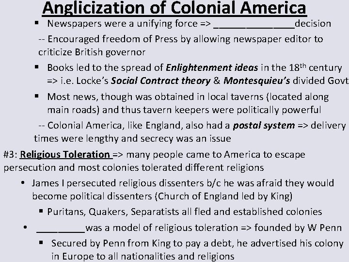 Anglicization of Colonial America § Newspapers were a unifying force => ________decision -- Encouraged