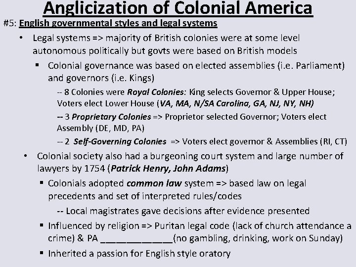 Anglicization of Colonial America #5: English governmental styles and legal systems • Legal systems