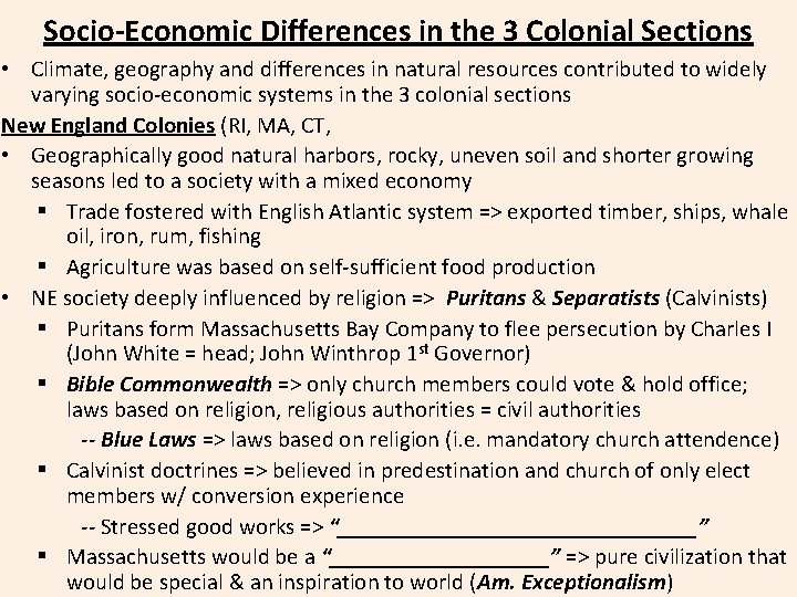 Socio-Economic Differences in the 3 Colonial Sections • Climate, geography and differences in natural