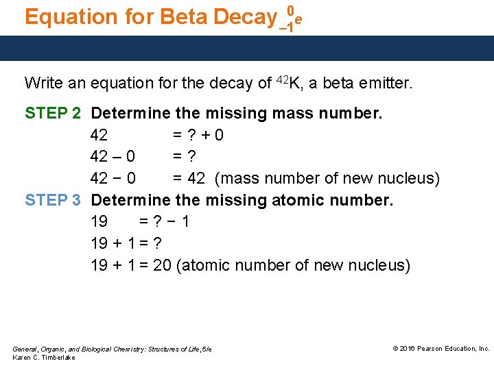 Equation for Beta Decay – 10 e Write an equation for the decay of